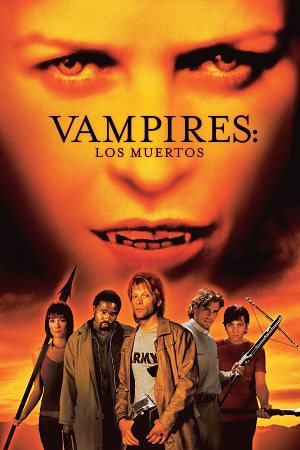 John Carpenters Vampires Los Muertos