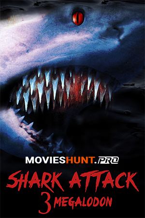 Shark Attack 3 : Megalodon (2002)