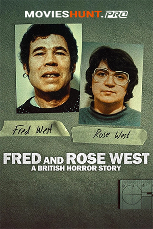 Fred and Rose West: A British Horror Story (2025)
