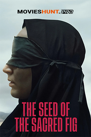 The Seed of the Sacred Fig (2024)